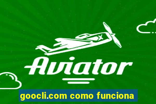 goocli.com como funciona